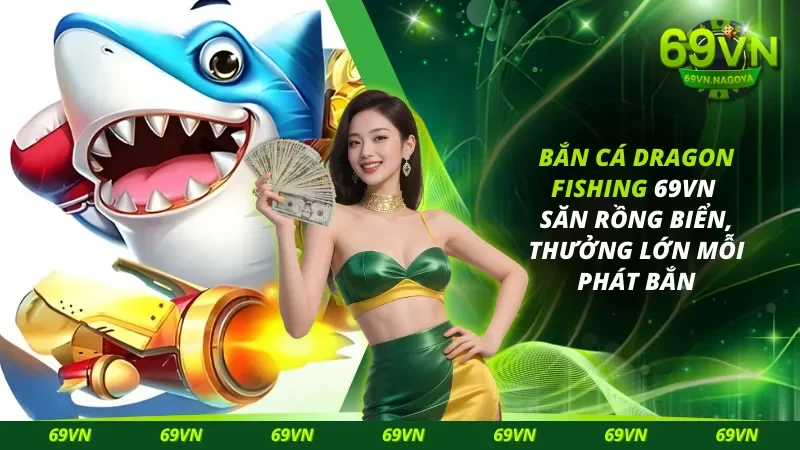 Bắn Cá Dragon Fishing