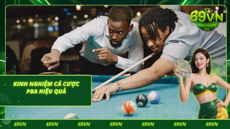 Kinh nghiệm chơi PBA giúp nâng cao tỷ lệ thắng cược
