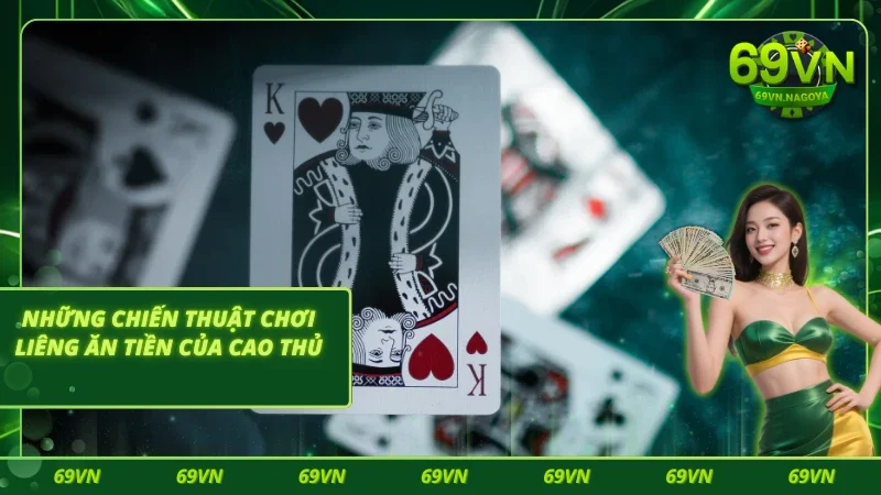 Một vài chiến lược tham gia liêng đạt hiệu quả cao