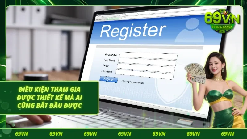 Điều kiện tham gia vào 69VN tạo nên nền tảng phát triển bền vững