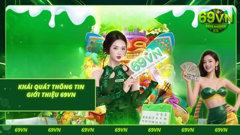 Những thông tin cơ bản để giới thiệu 69VN