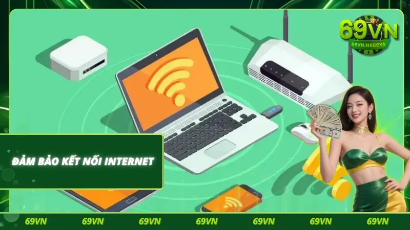 Duy trình kết nối mạng ổn định khi nạp cược