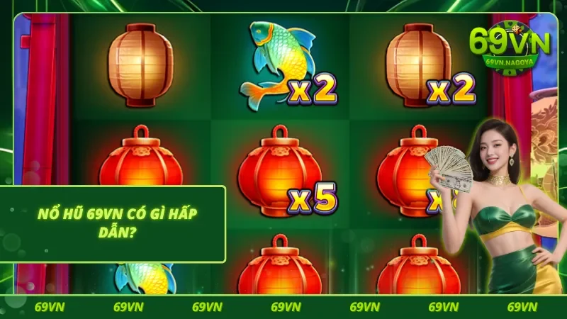 Sức hấp dẫn mà Nổ hũ 69VN mang lại