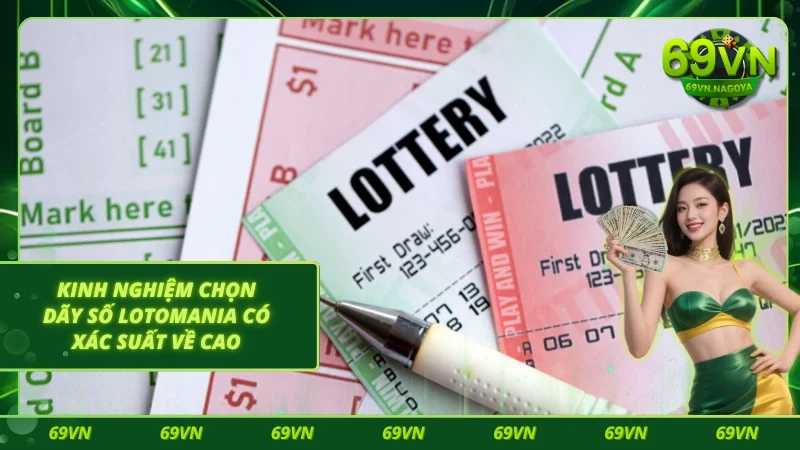 Kinh nghiệm chọn dãy số Lotomania chắc thắng